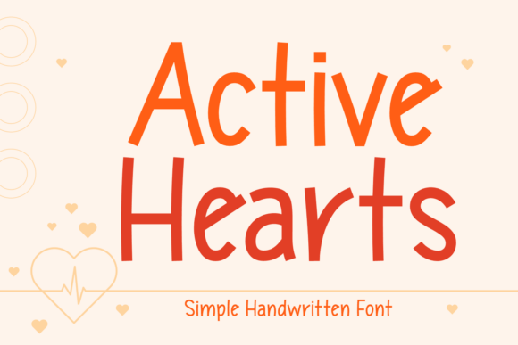 Active Hearts: A Friendly Handwritten Font for Editorial Design