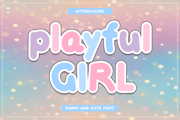 Choosing Playful Girl: A Font for a More Engaging Story