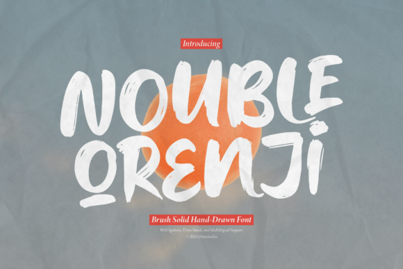 Finding Nouble Orenji: A Font for Authentic Brand Stories