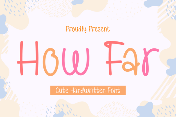 How Far: A Playful Font for Handmade Creations